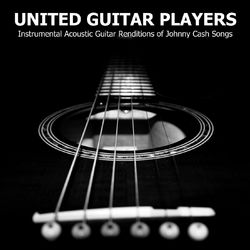 Instrumental Acoustic Guitar Renditions of Johnny Cash Songs - United Guitar Players