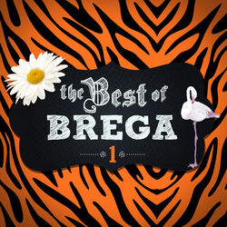 The Best Of Brega - Vol. 1 - Júlia Graciela