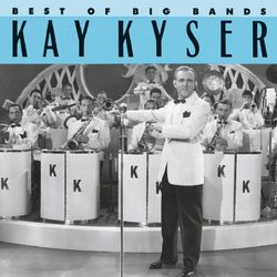 Best Of The Big Bands - Kay Kyser and His Orchestra