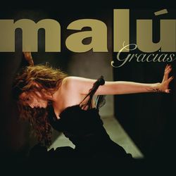 Gracias (1997-2007) - Malu