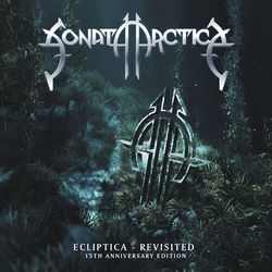 Ecliptica Revisited: 15th Anniversary Edition - Sonata Arctica