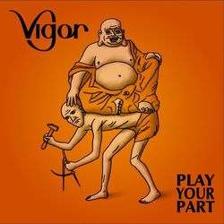 Play Your Part - Vigor