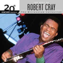20th Century Masters: The Millennium Collection: Best Of Robert Cray - The Robert Cray Band