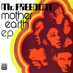 Mr. Freedom - Mother Earth