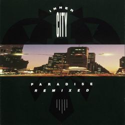 Paradise Remixed - Inner City