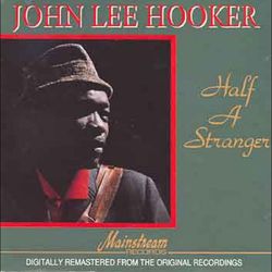 Half A Stranger Vol 2 - John Lee Hooker