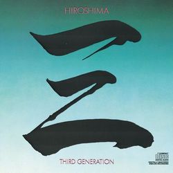 Third Generation - Hiroshima