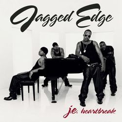 J.E. Heartbreak - Jagged Edge