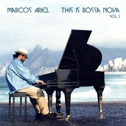 This Is Bossa Nova, Vol. I - Marcos Ariel