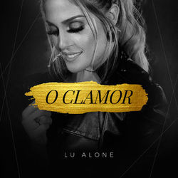 O Clamor - Lu Alone