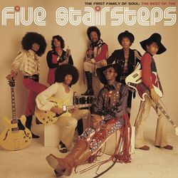 The First Family of Soul: The Best of The Five Stairsteps - The Five Stairsteps