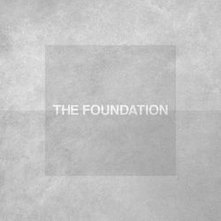 The FOUNDATION - The Foundation
