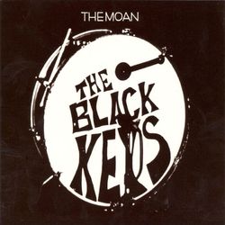 The Moan - The Black Keys