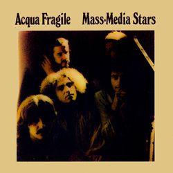 Mass-Media Stars - Acqua Fragile