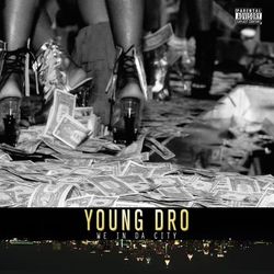 We In Da City - Young Dro