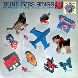 Burl Ives Sings Songs for All Ages - Burl Ives
