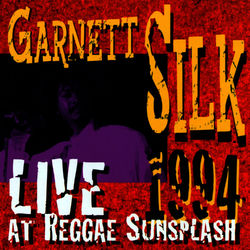 Live At Reggae Sunsplash 1994 - Garnett Silk