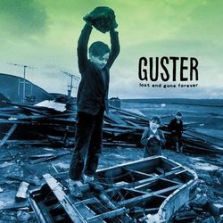 Lost And Gone Forever - Guster
