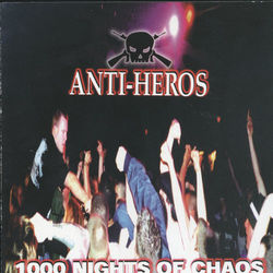 1000 Nights Of Chaos - Anti-Heros