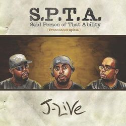 S.P.T.A. Said Person of That Ability - J-Live