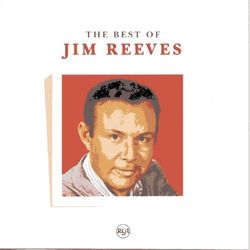 The Best Of - Jim Reeves