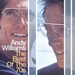 The Best Of The 70s - Andy Williams