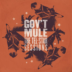 The Tel-Star Sessions - Gov't Mule