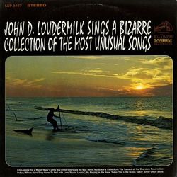 Sings A Bizarre Collection of Most Unusual Songs - John D. Loudermilk