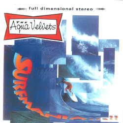 Surfmania - The Aqua Velvets