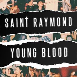 Young Blood - Saint Raymond