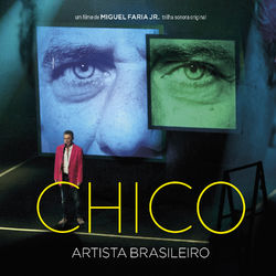 Chico Buarque - Chico - Artista Brasileiro (Trilha Sonora do Filme)
