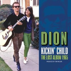 Kickin' Child: The Lost Album 1965 - Dion