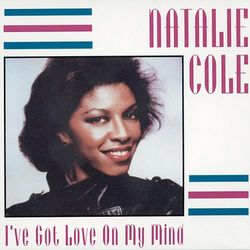 I've Got Love On My Mind - Natalie Cole