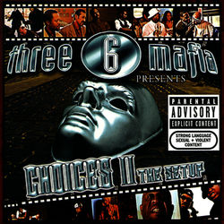 Choices II: The Soundtrack - Three 6 Mafia