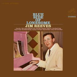 Blue Side of Lonesome - Jim Reeves