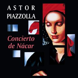 Concierto de Nacar (Astor Piazzolla)