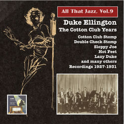 All That Jazz, Vol. 9: Duke Ellington ? The Cotton Club Years (Remastered 2014) - Duke Ellington