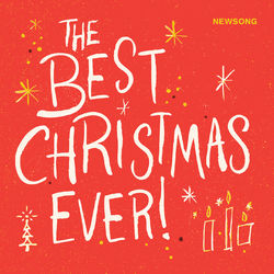 The Best Christmas Ever - Newsong