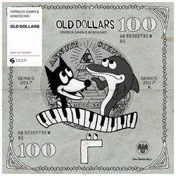 Old Dollars - Ferreck Dawn & Robosonic