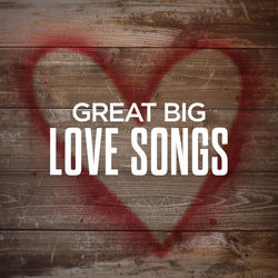 Great Big Love Songs - Brantley Gilbert