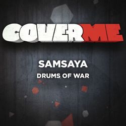 Cover Me - Drums Of War - Samsaya