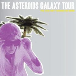 The Sun Ain't Shining No More - The Asteroids Galaxy Tour