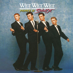 Popped In Souled Out - Wet Wet Wet