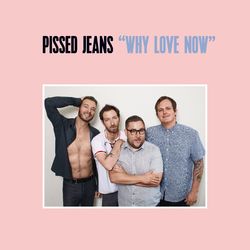 The Bar Is Low - Pissed Jeans