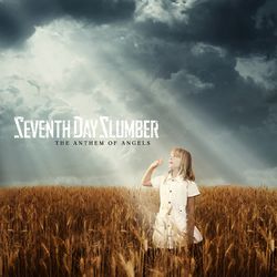 The Anthem Of Angels - Seventh Day Slumber