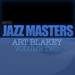 Jazz Masters - Art Blakey, Volume 2 - Art Blakey