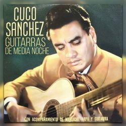 Guitarras de Media Noche - Cuco Sánchez