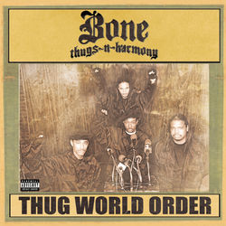 Thug World Order - Bone Thugs-n-Harmony