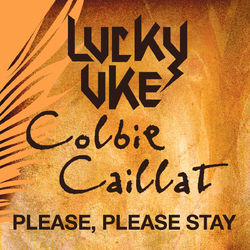 Please, Please Stay - Lucky Uke