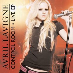 Control Room - Live EP - Avril Lavigne